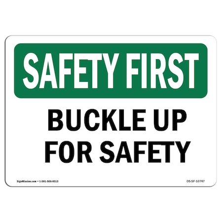 Signmission OSHA Sign, Buckle Up For Safety, 7in X 5in Decal, 5" W, 7" L, Landscape, OS-SF-D-57-L-10747 OS-SF-D-57-L-10747